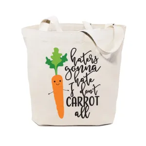 Haters Gonna Hate. I Don't Carrot All Cotton Canvas Tote Bag by The Cotton & Canvas Co.